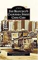 San Francisco's California Street Cable Cars, San Francisco, California (Paperback)