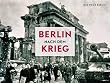 Berlin nach dem Krieg: Unbekannte Bilddokumente