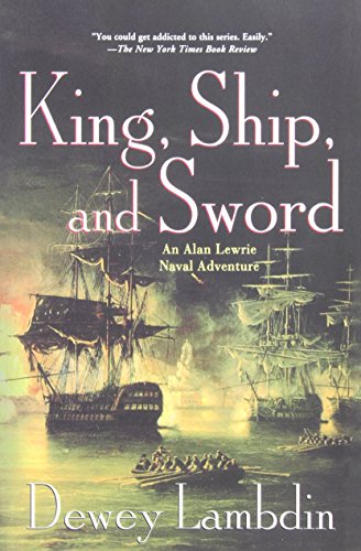 King, Ship, and Sword: An Alan Lewrie Naval Adventure (Alan Lewrie Naval Adventures)