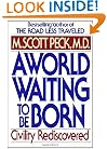 A World Waiting to Be Born: Civility Rediscovered