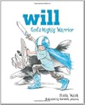 Will, Gods Mighty Warrior