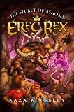 The Secret of Ashona (Erec Rex)
