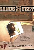 Hands & Feet: Inspiring Stories and Firsthand Accounts of God Changing Lives