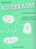 A Dozen a Day: Technical Exercises for the Piano to Be Done Each Day Before Practicing (Willis)