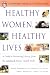 Books : Healthy Women, Healthy Lives: A Guide to Preventing Disease, from the Landmark Nurses' Health Study (Harvard Medical School Book)