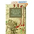 The Art of Anglo-Saxon England (Boydell Studies in Medieval Art and Architecture)