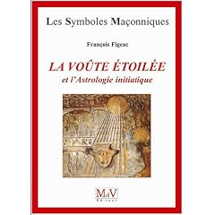 La vo�te �toil�e et l'astrologie initiatique