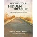 Finding Your Hidden Treasure: The Way of Silent Prayer