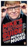 Mike's Election Guide 2008