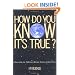 How Do You Know It's True?: Discovering the Difference Between Science & Superstition