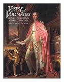 Vases & volcanoes : Sir William Hamilton and his collection