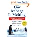 Our Iceberg Is Melting: Changing and Succeeding Under Any Conditions