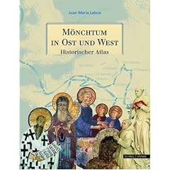 M�nchtum in Ost und West. Historischer Atlas