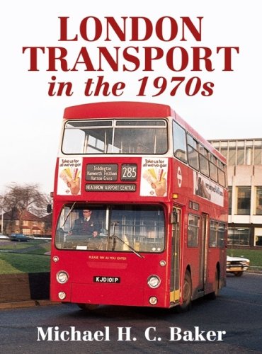 London Transport in the 1970s (London Transport in the)