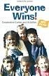 Everyone Wins!: Cooperative Games and Activities