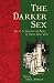The Darker Sex: Tales of Death and the Supernatural by Victorian Women