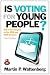 Is Voting for Young People? (3rd Edition) (Great Questions in Politics)