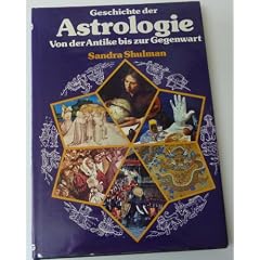 Geschichte der Astrologie. Von der Antike bis zur Gegenwart