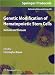 Genetic Modification of Hematopoietic Stem Cells: Methods and Protocols (Methods in M...