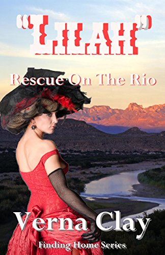 Rescue on the Rio: Lilah (Finding Home Series Book 2)