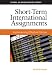 Short-Term International Assignments: Implementing Effective Policies (Global HR Management Series)
