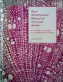 Root identification manual of trees and shrubs : a guide to the anatomy of roots of trees and shrubs hardy in Britain and Northern Europe