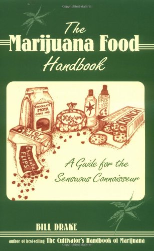 The Marijuana Food Handbook: A Guide for the Sensuous Connoisseur