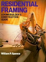 Residential Framing: A Homebuilder's Construction Guide