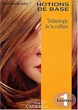 Technologie de la coiffure CAP BP : Tome 1, Notions de base