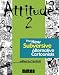 Attitude 2: The New Subversive Alternative Cartoonists