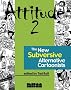 Attitude 2: The New Subversive Alternative Cartoonists Attitude 2: The New Subversive Alternative Cartoonists