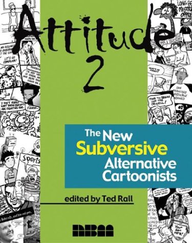Attitude 2: The New Subversive Social Commentary Cartoonists