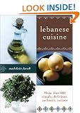 Lebanese Cuisine: More Than 200 Simple, Delicious, Authentic Recipes