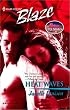 Heat Waves (Sexy City Nights) (Blaze, 12)