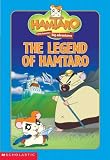 The Legend of Hamtaro (Hamtaro: Little Hamster`s Big Adventures)