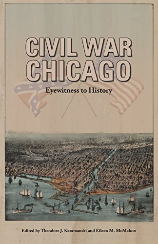 Civil War Chicago: Eyewitness to History