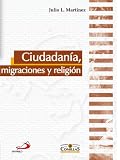 Ciudadanía, migraciones y religión (Teología comillas) (Spanish Edition)