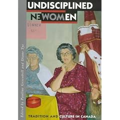 Undisciplined Women: Tradition and Culture in Canada