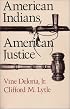 American Indians, American Justice