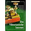 Das Viktorianische Internet