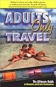 Adults Only Travel: The Ultimate Guide to Romantic and Erotic Destinations