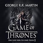 Game of Thrones - Das Lied von Eis und Feuer 1 Hörbuch von George R. R. Martin Gesprochen von: Reinhard Kuhnert