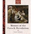 Women in History - Women of the French Revolution (Women in History) by  Thomas Streissguth