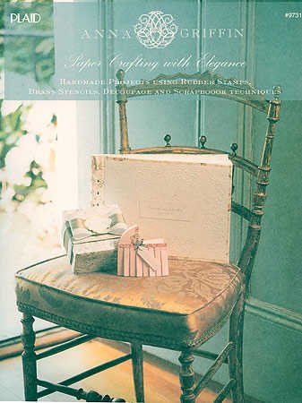 Paper Crafting with Elegance: Handmade Projects Using Rubber Stamps, Brass Stencils, Decoupage and S