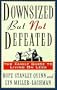 Downsized but Not Defeated: The Family Guide to Living on Less