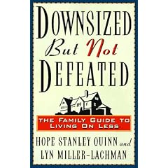Downsized but Not Defeated: The Family Guide to Living on Less