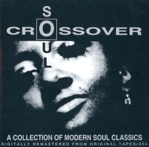CD-Charts  Search : A Collection of Modern Soul Classics: Crossover Soul