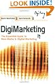 DigiMarketing: The Essential Guide to New Media and Digital Marketing