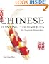 Chinese Painting Techniques for Exquisite Watercolors