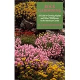 Rock Gardening: A Guide to Growing Alpines and Other Wildflowers in the American Garden (Timber horticultural reprint series)